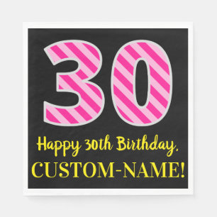 Fun Pink Stripes "30"; Happy 30th Birthday; Name Napkins