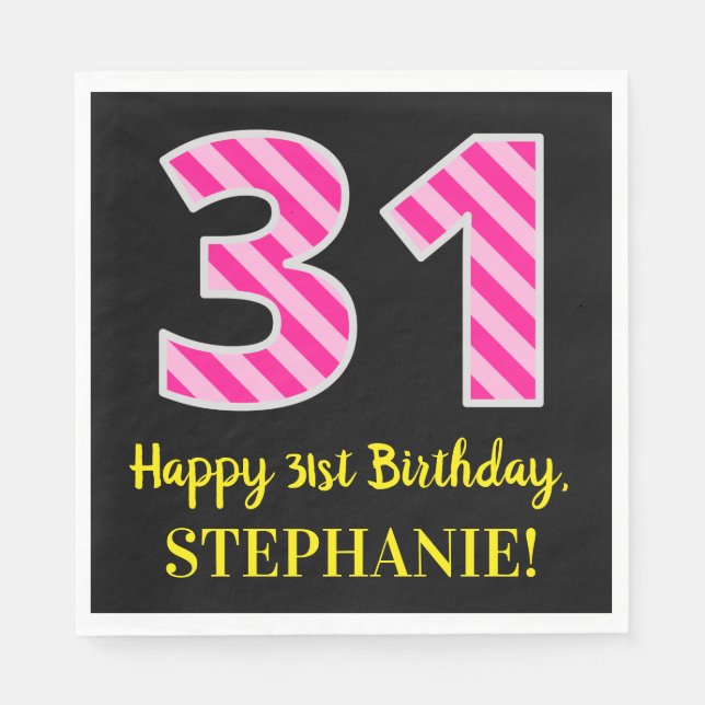 Fun Pink Stripes "31"; Happy 31st Birthday; Name Napkins (Front)