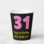 [ Thumbnail: Fun Pink Stripes “31”: Happy 31st Birthday + Name Paper Cups ]