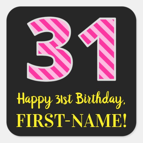 Fun Pink Stripes 31 Happy 31st Birthday  Name Square Sticker