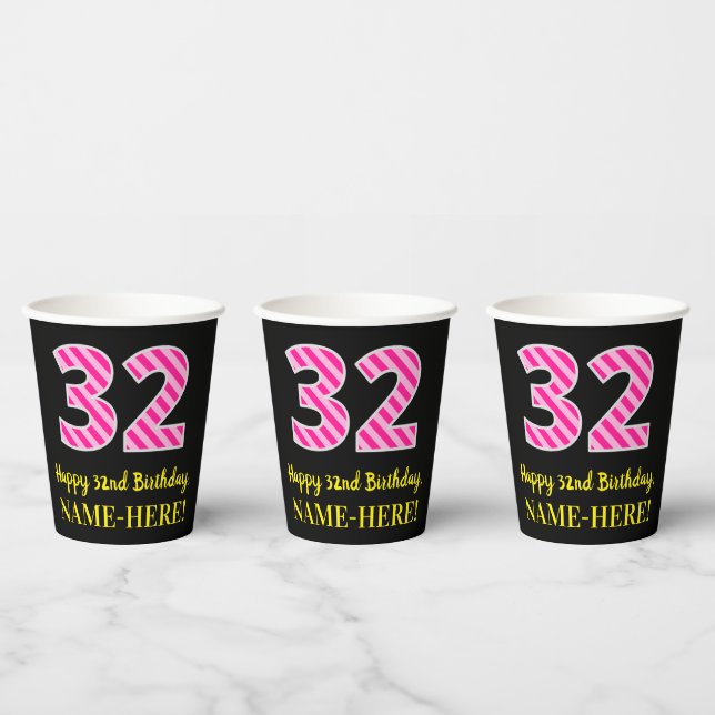 Fun Pink Stripes “32”: Happy 32nd Birthday + Name Paper Cups (Multi)