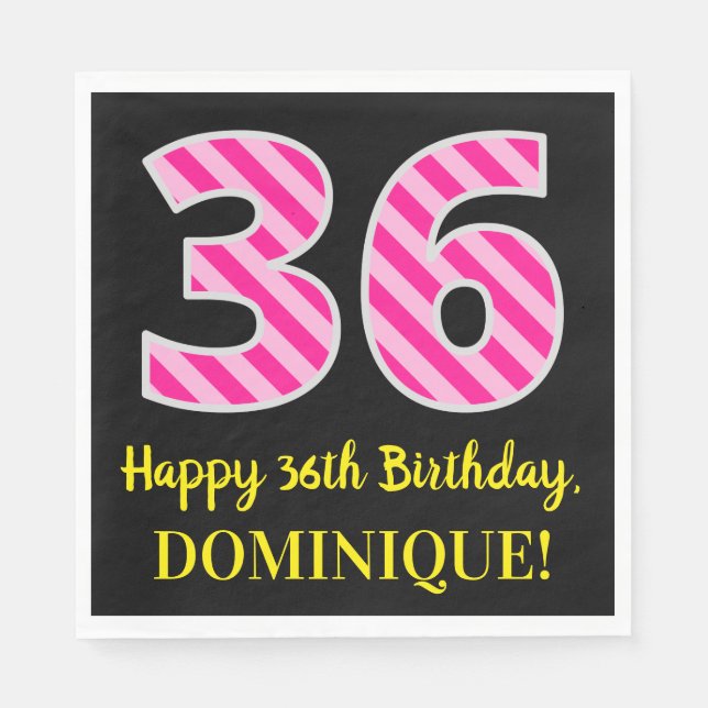Fun Pink Stripes "36"; Happy 36th Birthday; Name Napkins (Front)