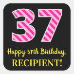 [ Thumbnail: Fun Pink Stripes “37”: Happy 37th Birthday + Name Sticker ]
