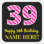 [ Thumbnail: Fun Pink Stripes “39”: Happy 39th Birthday + Name Sticker ]