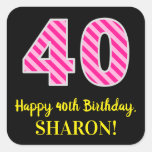 [ Thumbnail: Fun Pink Stripes “40”: Happy 40th Birthday + Name Sticker ]