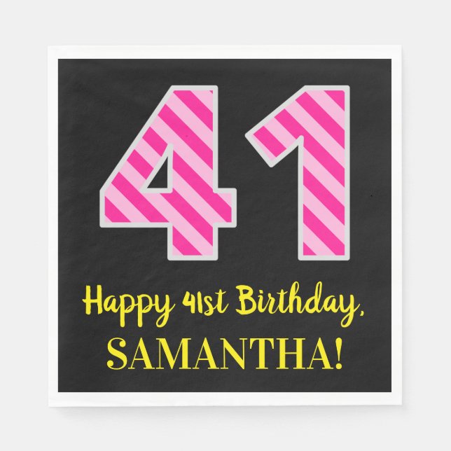 Fun Pink Stripes "41"; Happy 41st Birthday; Name Napkins (Front)