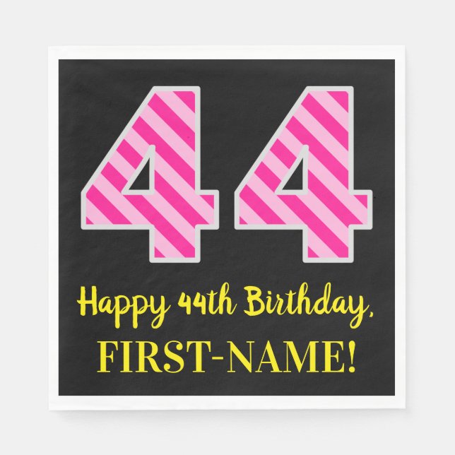 Fun Pink Stripes "44"; Happy 44th Birthday; Name Napkins (Front)