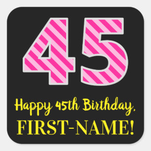 Fun Pink Stripes “45”: Happy 45th Birthday + Name Square Sticker