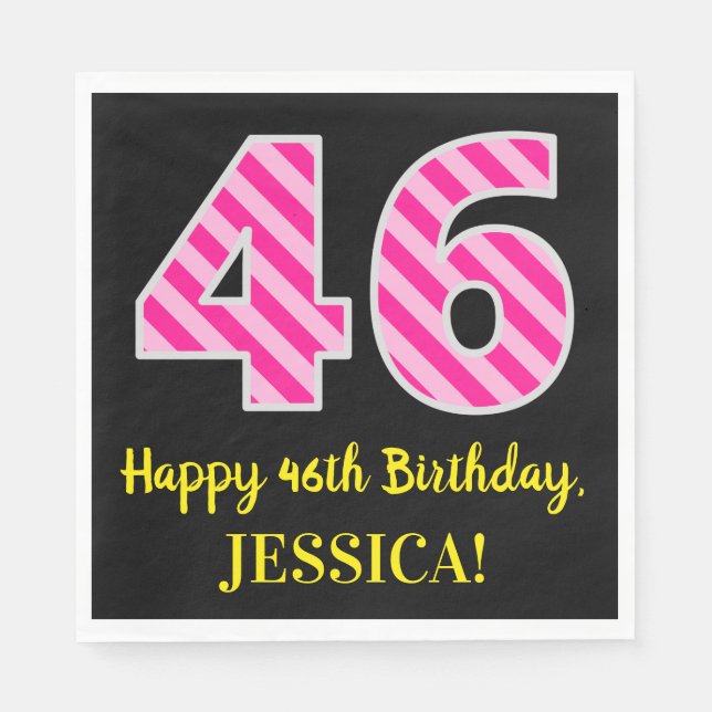Fun Pink Stripes "46"; Happy 46th Birthday; Name Napkins (Front)