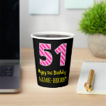 [ Thumbnail: Fun Pink Stripes “51”: Happy 51st Birthday + Name Paper Cups ]
