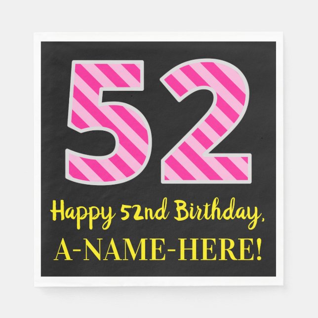 Fun Pink Stripes "52"; Happy 52nd Birthday; Name Napkins (Front)
