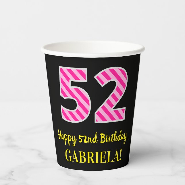 Fun Pink Stripes “52”: Happy 52nd Birthday + Name Paper Cups (Back)