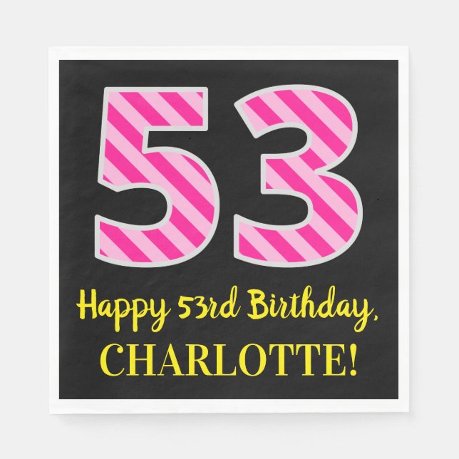 Fun Pink Stripes "53"; Happy 53rd Birthday; Name Napkins (Front)