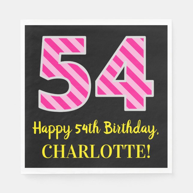 Fun Pink Stripes "54"; Happy 54th Birthday; Name Napkins (Front)