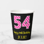 [ Thumbnail: Fun Pink Stripes “54”: Happy 54th Birthday + Name Paper Cups ]