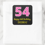 [ Thumbnail: Fun Pink Stripes “54”: Happy 54th Birthday + Name Sticker ]