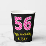 [ Thumbnail: Fun Pink Stripes “56”: Happy 56th Birthday + Name Paper Cups ]
