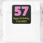 [ Thumbnail: Fun Pink Stripes “57”: Happy 57th Birthday + Name Sticker ]