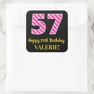 Fun Pink Stripes “57”: Happy 57th Birthday + Name Square Sticker