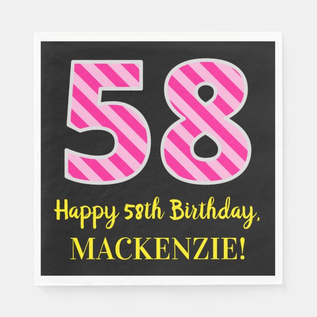 Fun Pink Stripes "58"; Happy 58th Birthday; Name Napkins (Front)