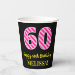 [ Thumbnail: Fun Pink Stripes “60”: Happy 60th Birthday + Name Paper Cups ]