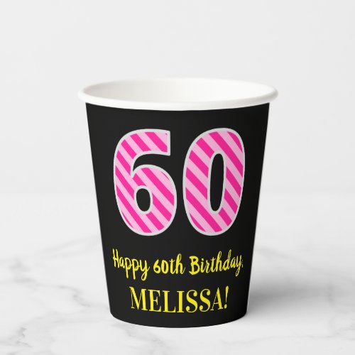 Fun Pink Stripes 60 Happy 60th Birthday  Name Paper Cups