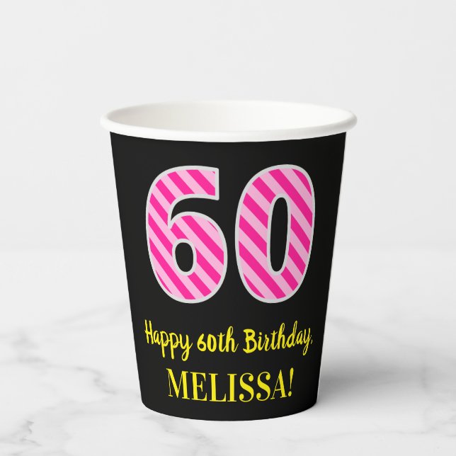 Fun Pink Stripes “60”: Happy 60th Birthday + Name Paper Cups (Back)