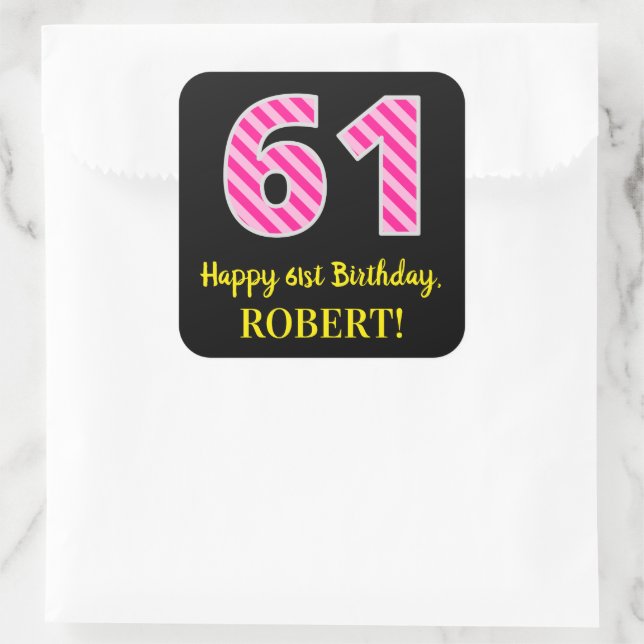 Fun Pink Stripes “61”: Happy 61st Birthday + Name Square Sticker (Bag)