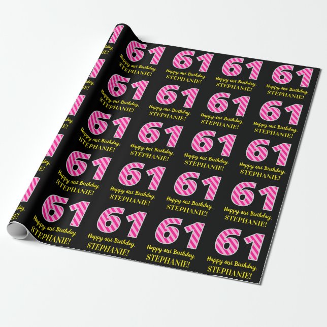 Fun Pink Stripes "61"; Happy 61st Birthday; Name Wrapping Paper (Unrolled)