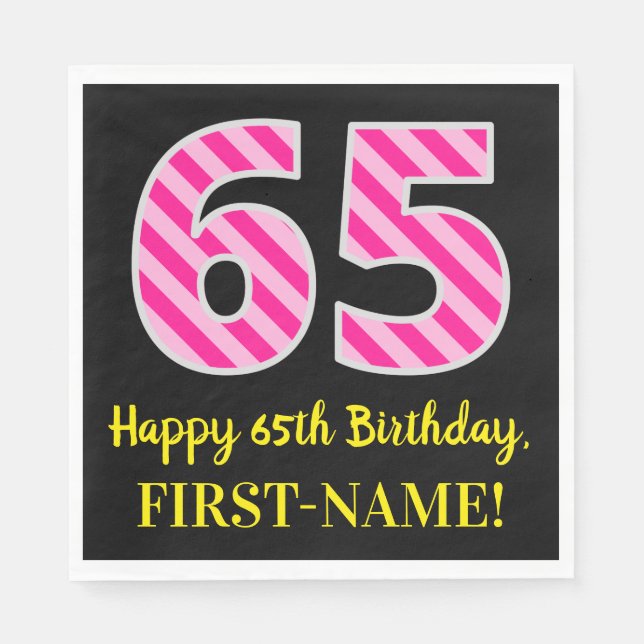 Fun Pink Stripes "65"; Happy 65th Birthday; Name Napkins (Front)