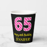 [ Thumbnail: Fun Pink Stripes “65”: Happy 65th Birthday + Name Paper Cups ]