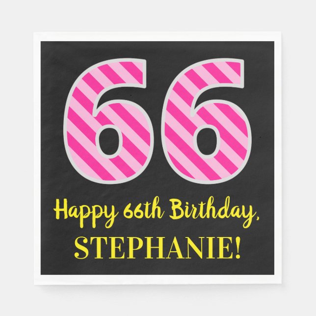 Fun Pink Stripes "66"; Happy 66th Birthday; Name Napkins (Front)