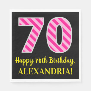 Fun Pink Stripes "70"; Happy 70th Birthday; Name Napkins
