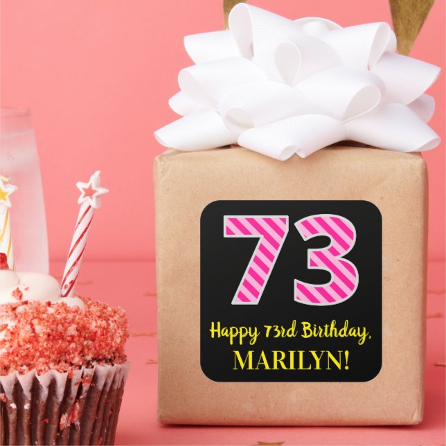 Fun Pink Stripes “73”: Happy 73rd Birthday + Name Square Sticker (Party)
