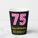 [ Thumbnail: Fun Pink Stripes “75”: Happy 75th Birthday + Name Paper Cups ]