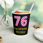 [ Thumbnail: Fun Pink Stripes “76”: Happy 76th Birthday + Name Paper Cups ]