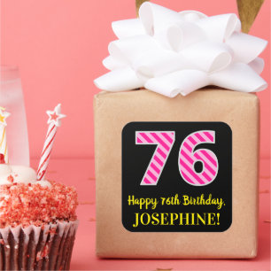 Fun Pink Stripes “76”: Happy 76th Birthday + Name Square Sticker