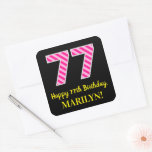 [ Thumbnail: Fun Pink Stripes “77”: Happy 77th Birthday + Name Sticker ]