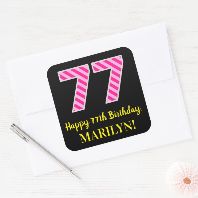 Fun Pink Stripes “77”: Happy 77th Birthday + Name Square Sticker (Envelope)
