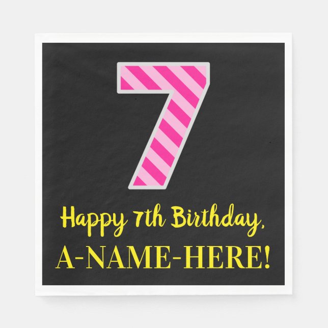 Fun Pink Stripes "7"; Happy 7th Birthday; Name Napkins (Front)