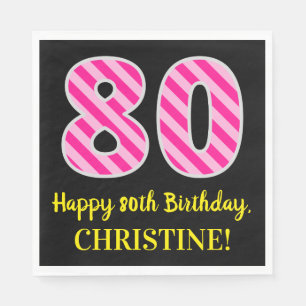 Fun Pink Stripes "80"; Happy 80th Birthday; Name Napkins