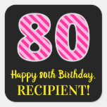 [ Thumbnail: Fun Pink Stripes “80”: Happy 80th Birthday + Name Sticker ]