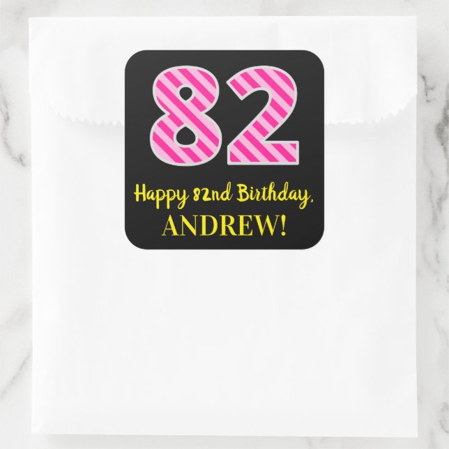 Fun Pink Stripes “82”: Happy 82nd Birthday + Name Square Sticker (Bag)