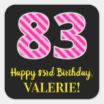 [ Thumbnail: Fun Pink Stripes “83”: Happy 83rd Birthday + Name Sticker ]
