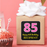 [ Thumbnail: Fun Pink Stripes “85”: Happy 85th Birthday + Name Sticker ]