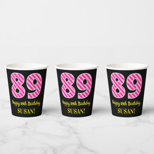 Fun Pink Stripes 89 Happy 89th Birthday  Name Paper Cups