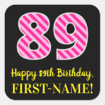 [ Thumbnail: Fun Pink Stripes “89”: Happy 89th Birthday + Name Sticker ]