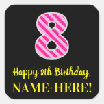 [ Thumbnail: Fun Pink Stripes “8”: Happy 8th Birthday + Name Sticker ]
