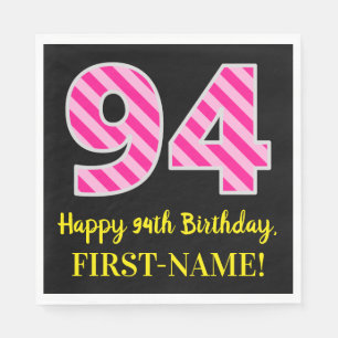 Fun Pink Stripes "94"; Happy 94th Birthday; Name Napkins