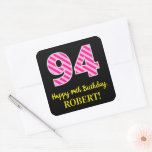 [ Thumbnail: Fun Pink Stripes “94”: Happy 94th Birthday + Name Sticker ]